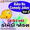 Rakesh Pujara - Baka Na Comedy Jokes, Vol. 2